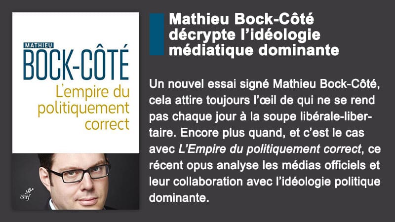Mathieu Bock-Côté décrypte l’idéologie médiatique dominante