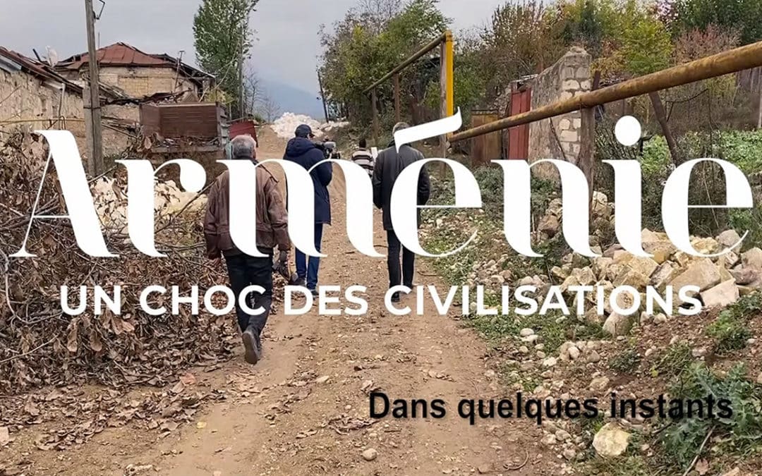 Arménie, un choc des civilisations : un documentaire intéressant de Front populaire