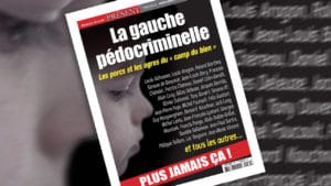 La gauche pédocriminelle, un hors-série exceptionnel de Présent