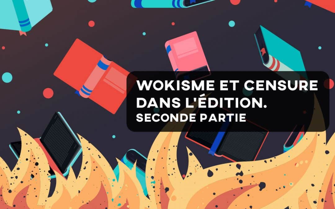 Wokisme et censure dans l’édition. Seconde partie