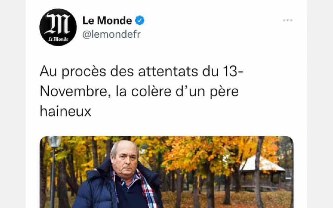 Le Monde contre un « père haineux »