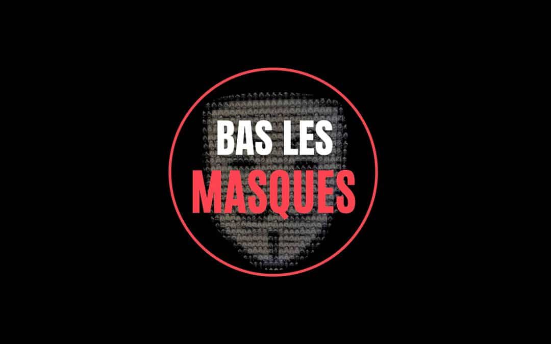 Bas les Masques, un nouveau format vidéo original