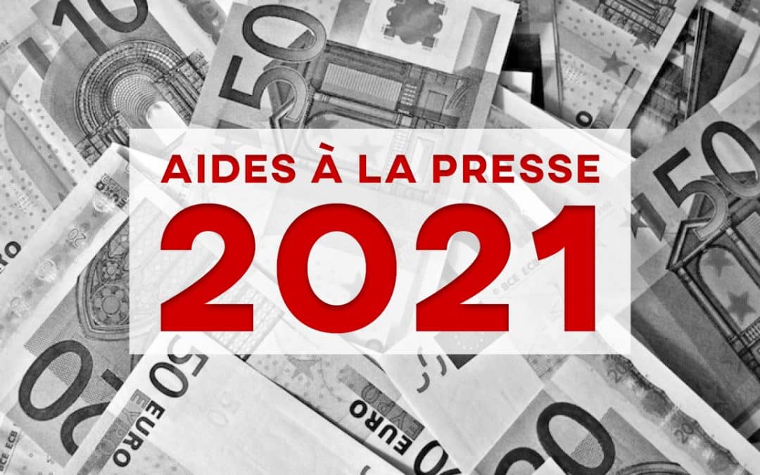 Aides à la presse 2021, éternel retour de l’identique