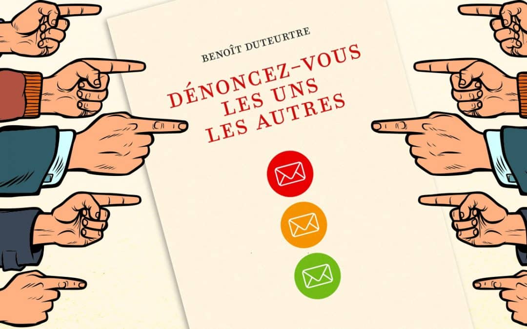 La dénonciation, un sport national&nbsp;? Un livre de Benoît Duteurtre