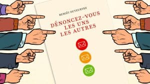 La dénonciation, un sport national ? Un livre de Benoît Duteurtre