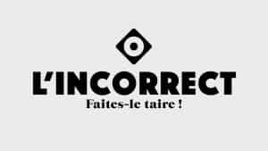 Remous à L’Incorrect et changement de directeur de la publication