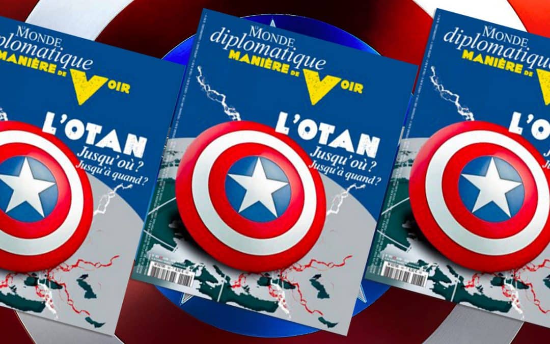 Un numéro hors-série du Monde diplomatique sur l’OTAN