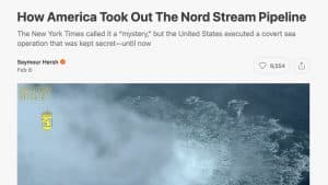 Le gazoduc Nord Stream, son sabotage : les faits selon Hersh et les médias