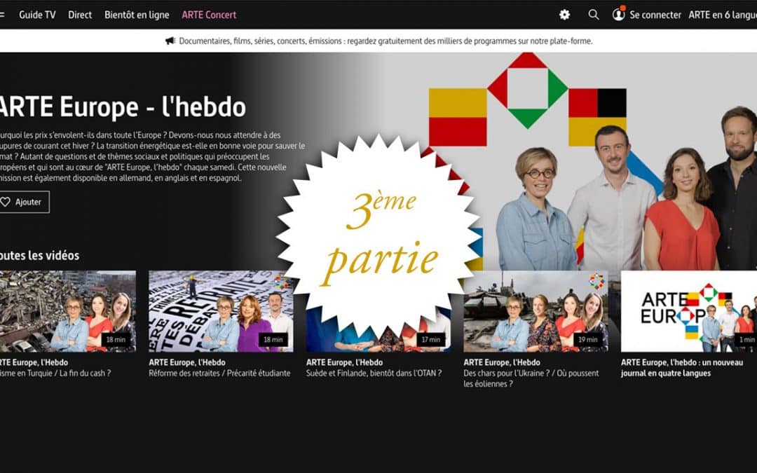 « Arte Europe — l’hebdo » : la chaîne franco-allemande à l’assaut du continent. Troisième partie