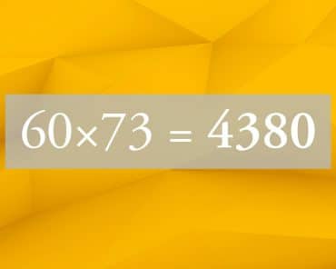 60 X 73 = 4380 !