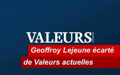 Geoffroy Lejeune écarté de Valeurs actuelles