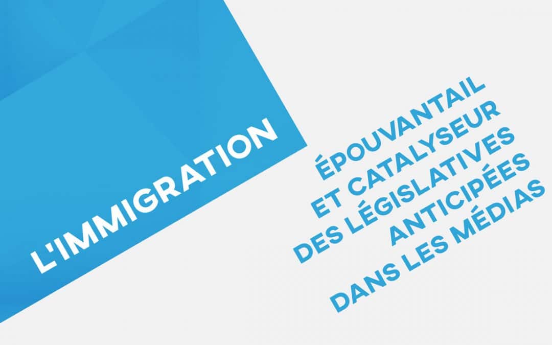 L’immigration, épouvantail et catalyseur des législatives anticipées dans les médias