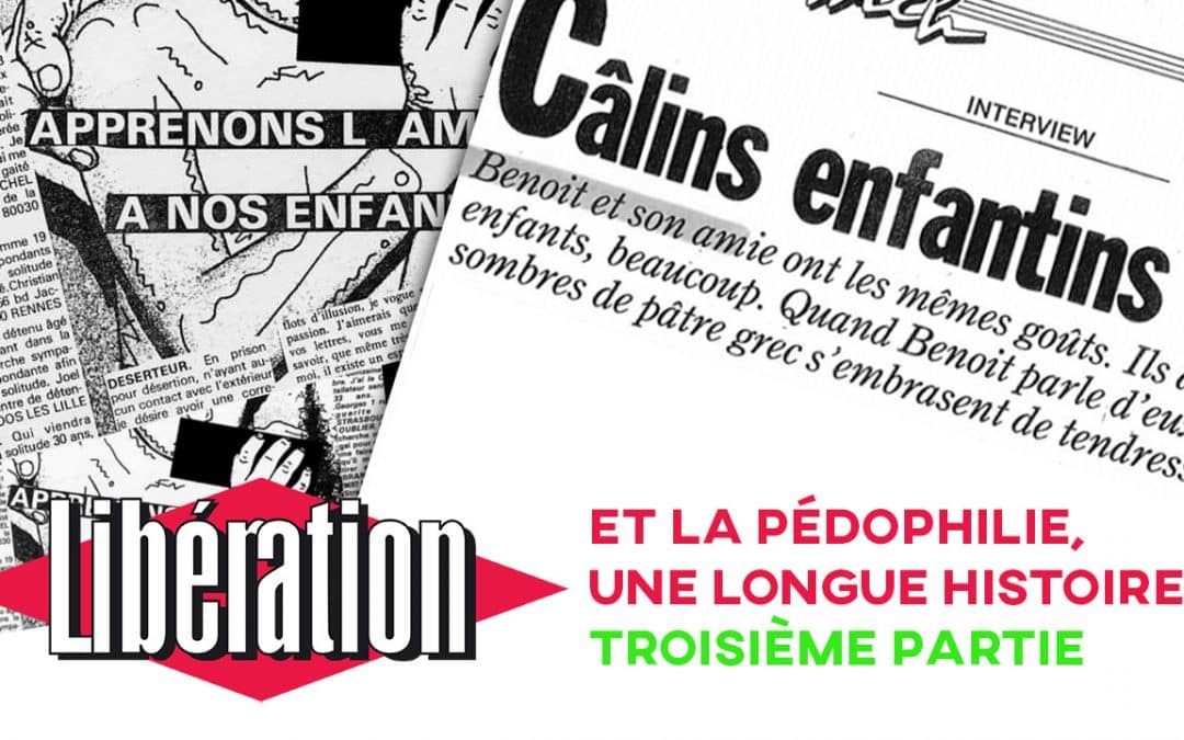 Libération et la pédophilie, une longue histoire. Troisième partie