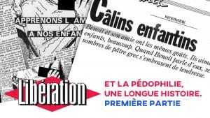 Libération et la pédophilie, une longue histoire. Première partie