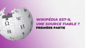 Wokipédia : Wikipédia est-il une source fiable ? Première partie