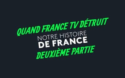 France TV revisite – et détruit — le roman national avec Notre histoire de France. Deuxième partie
