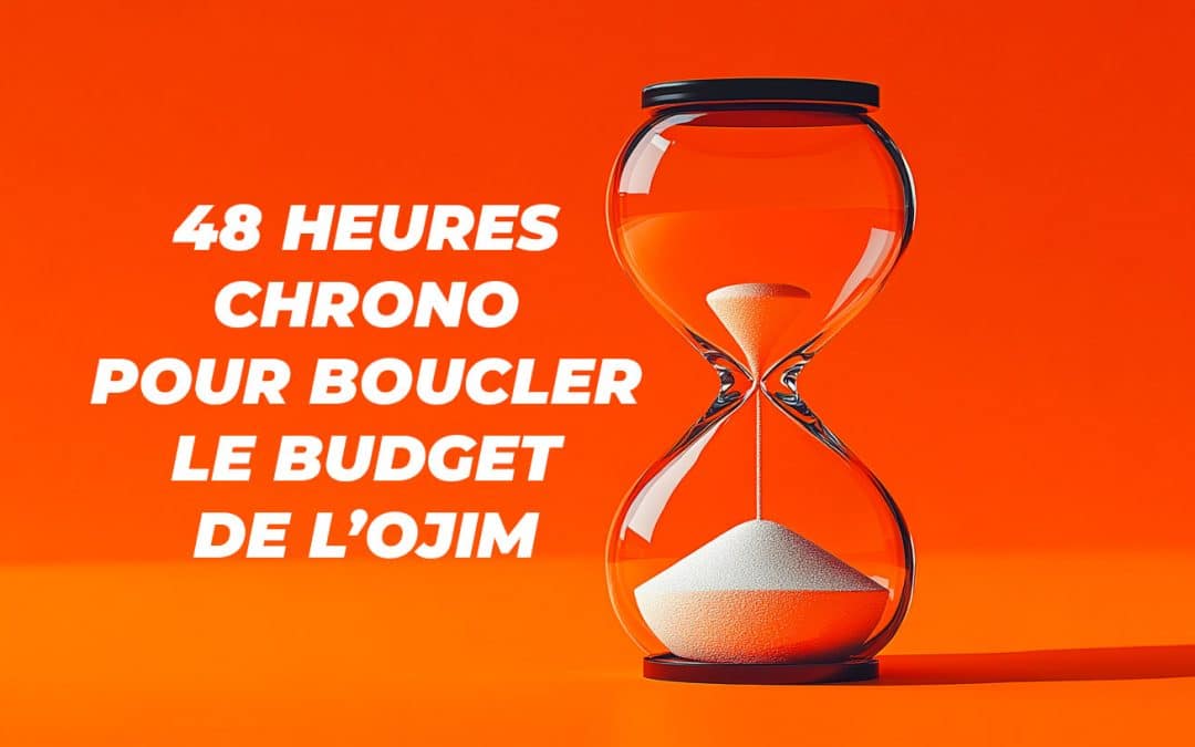 48 heures chrono pour boucler le budget de l’Ojim