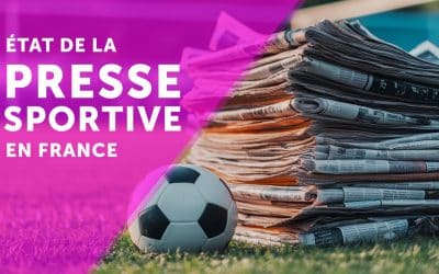 Dossier exclusif : état de la presse sportive en France