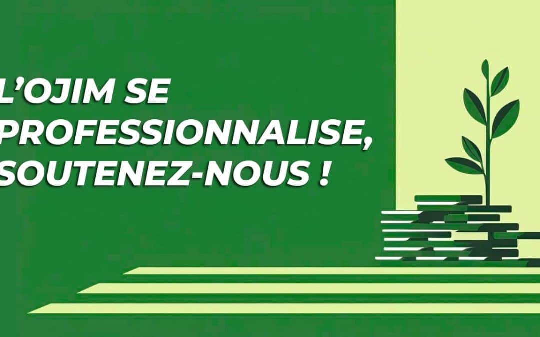 Grande nouvelle pour l’OJIM&nbsp;!