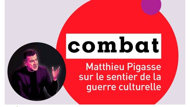 Groupe Combat : Pigasse sur le sentier de la guerre culturelle