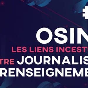 OSINT, le journalisme de renseignement